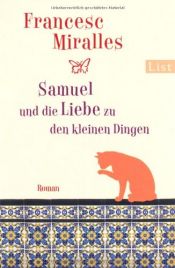 book cover of Samuel und die Liebe zu den kleinen Dingen by Francesc Miralles