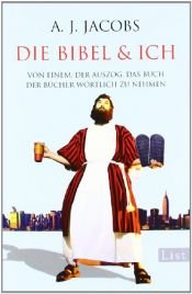 book cover of The Year of Living Biblically: One Man's Humble Quest to Follow the Bible as Literally as Possible by A. J. Jacobs