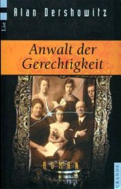 book cover of Anwalt der Gerechtigkeit by Alan Dershowitz