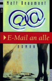 book cover of E-Mail an alle by Matt Beaumont