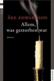 book cover of Till allt som varit dött : [en kriminalroman] by Åke Edwardson