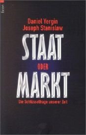 book cover of Staat oder Markt by Daniel Yergin