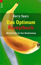 book cover of Das Optimum Rezeptbuch by Barry Sears
