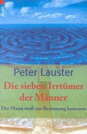 book cover of Die sieben Irrtümer der Männer by Peter Lauster