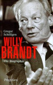 book cover of Willy Brandt: Die Biographie by Gregor Schöllgen