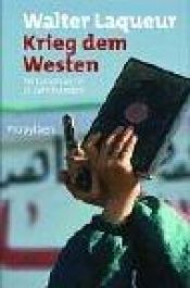 book cover of Krieg dem Westen. Terrorismus im 21. Jahrhundert. by Walter Laqueur