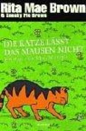book cover of Die Katze lässt das Mausen nicht by Rita Mae Brown