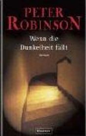 book cover of Wenn die Dunkelheit fällt by Peter Robinson