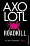 Axolotl Roadkill Roman