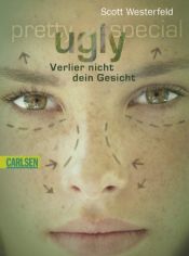 book cover of Ugly - Verlier nicht dein Gesicht by Scott Westerfeld