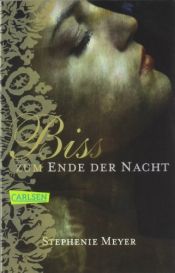 book cover of Bis(s) zum Ende der Nacht by Stephenie Meyer