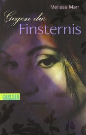 book cover of Sommerlicht-Serie, Band 2: Gegen die Finsternis by Melissa Marr