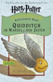 book cover of Quidditch im Wandel der Zeiten by Joanne K. Rowling|Kennilworthy Whisp