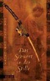 book cover of Der Clan der Otori 1. Das Schwert in der Stille by Gillian Rubinstein