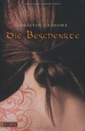 book cover of Die Beschenkte by Kristin Cashore