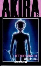 book cover of Akira Bd.02 Tetsuos Macht by Katsuhiro Otomo