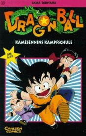 book cover of Dragonball 03 - Kamesenins Kampfschule by Akira Toriyama