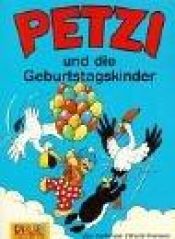 book cover of Petzi, Bd.28, Petzi und die Geburtstagskinder: Eine Bildergeschichte by Carla Hansen