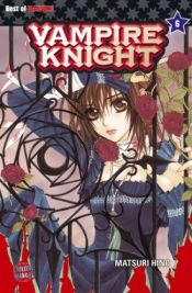 book cover of Vampire Knight v.6 by Matsuri Hino