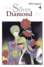 book cover of Silver Diamond 4: by Shiho Sugiura