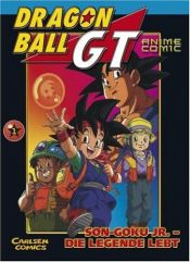 book cover of Dragon Ball GT-Taschenbuch: Dragon Ball GT 01. Son-Goku Jr: Die Legende lebt: Bd 1 by Akira Toriyama