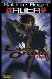 book cover of Battle Angel Alita, Last Order: Angel Reborn (Battle Angel Alita, Last Order, Vol. 1) by Yukito Kishiro