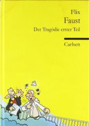 book cover of Faust: der Tragödie erster Teil by Flix