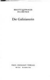 book cover of Die Galizianerin by Brigitte Schwaiger