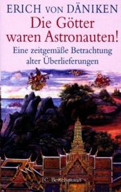 book cover of Die Götter waren Astronauten!: Eine zeitgemäße Betrachtung alter Überlieferungen by Erich von Däniken