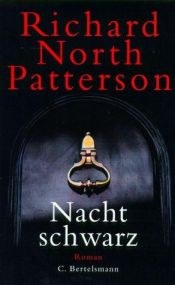 book cover of Nachtschwarz by Richard North Patterson