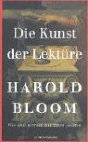 book cover of Die Kunst der Lektüre by Harold Bloom