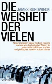 book cover of Die Weisheit der Vielen by James Surowiecki