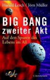 book cover of Big Bang, zweiter Akt by Harald Lesch