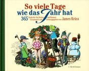 book cover of So viele Tage wie das Jahr hat: 365 Gedichte für Kinder und Kenner by James Krüss