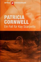 book cover of Ein Fall für Kay Scarpetta by Patricia Cornwell