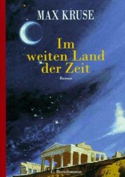 book cover of Im weiten Land der alten Zeit by Max Kruse