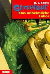 book cover of Gänsehaut Bd.3, Das unheimliche Labor. by R. L. Stine