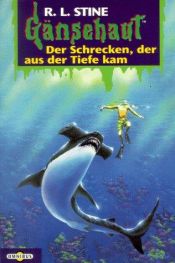 book cover of Gänsehaut 17. Der Schrecken, der aus der Tiefe kam by R. L. Stine