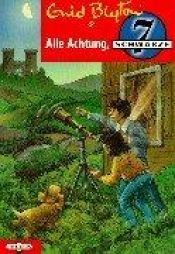 book cover of Die schwarze Sieben 12. Alle Achtung, schwarze Sieben. ( Ab 8 J.). by Enid Blyton