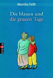 book cover of Die blauen und die grauen Tage by Monika Feth