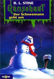 book cover of Gänsehaut 38. Der Schneemann geht um. ( Ab 10 J.). by R. L. Stine