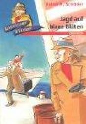 book cover of Kommissar Klicker 2. Jagd auf blaue Blüten. by Rainer M. Schröder
