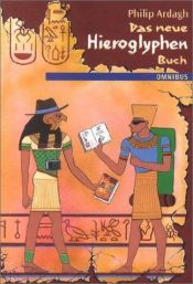 book cover of Das neue Hieroglyphen-Buch by Philip Ardagh