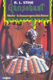 book cover of Gänsehaut, Mehr Schauergeschichten : [Doppeldecker 2] by Robert Lawrence Stine