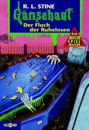book cover of Der Fluch der Ruhelosen: Gänsehaut Abenteuer-Spielbuch Nr.12: BD 12 by R. L. 스타인