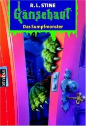 book cover of Gänsehaut 58. Das Sumpfmonster. ( Ab 10 J.). by R. L. Stine