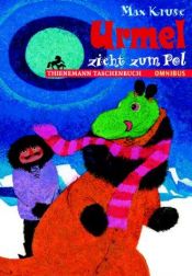 book cover of Urmel, Urmel zieht zum Pol by Max Kruse