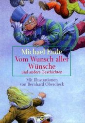 book cover of Vom Wunsch aller Wünsche und andere Geschichten. ( Ab 6 J.). by Michael Ende