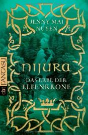 book cover of Nijura - Das Erbe der Elfenkrone by Jenny-Mai Nuyen
