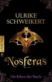 book cover of Die Erben der Nacht 01: Nosferas by Ulrike Schweikert